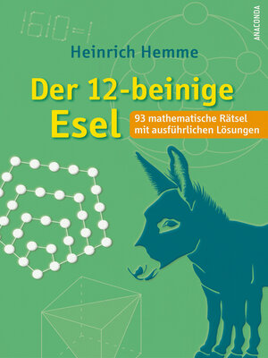 cover image of Der 12-beinige Esel. 93 mathematische Rätsel mit ausführlichen Lösungen
